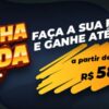 Aposte e Conquiste Prêmios de Até R$58.000